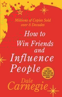 How to Win Friends and Influence People