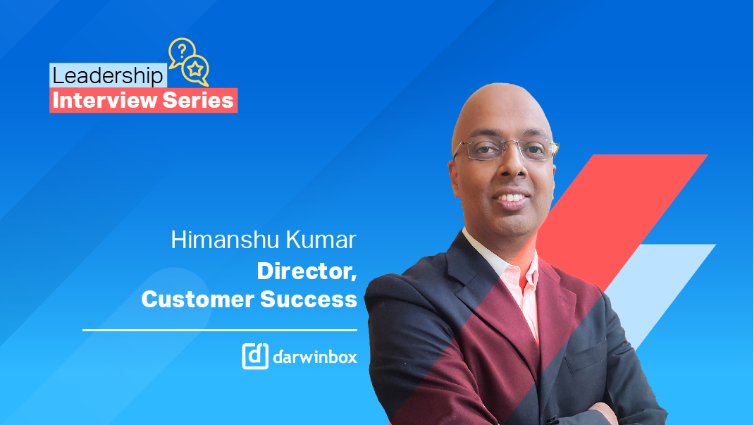 Himanshu Kumar, Director, Customer Success