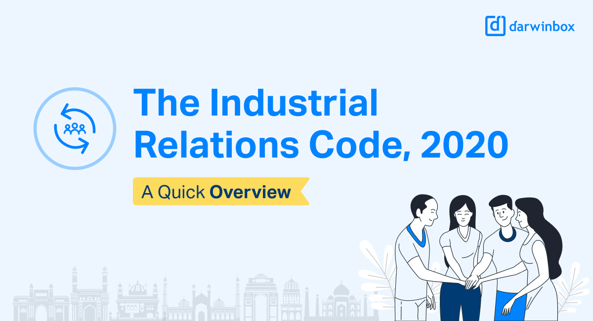 An overview of the Industrial Relations Code of the New Labor Codes in India 